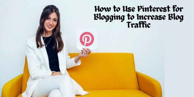 Pinterest for Blogging